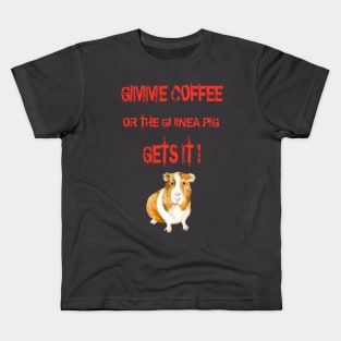 Gimme Coffee Kids T-Shirt